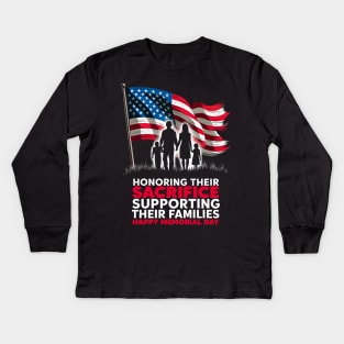 Honoring their sacrifice supporting their Families Happy Memorial day  | Veteran lover gifts Kids Long Sleeve T-Shirt